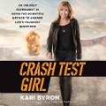 Crash Test Girl: An Unlikely Experiment in Using the Scientific Method to Answer Life's Toughest Questions - 