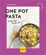 Cover-Bild zum Titel 'One Pot Pasta' von 'Angelika Ilies'