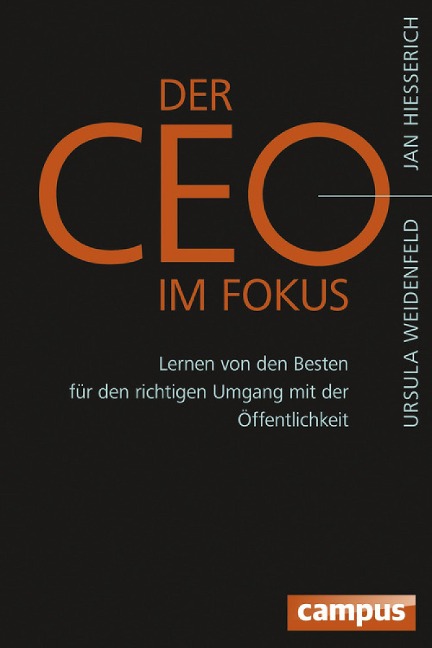Der CEO im Fokus - Jan Hiesserich, Ursula Weidenfeld