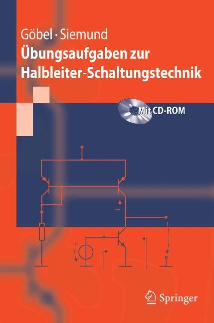 Übungsaufgaben zur Halbleiter-Schaltungstechnik - Holger Göbel, Henning Siemund