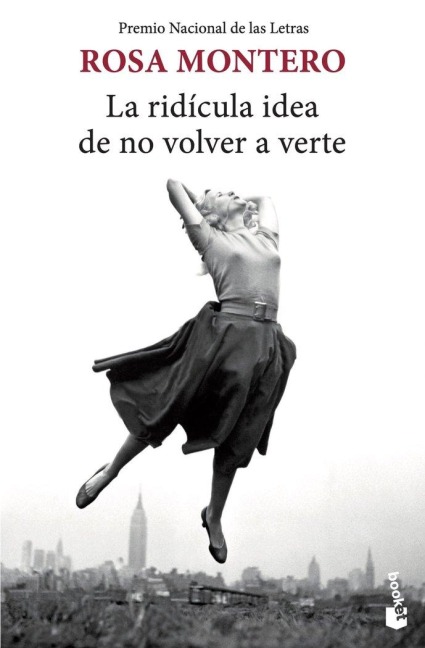 La ridícula idea de no volver a verte - Rosa Montero