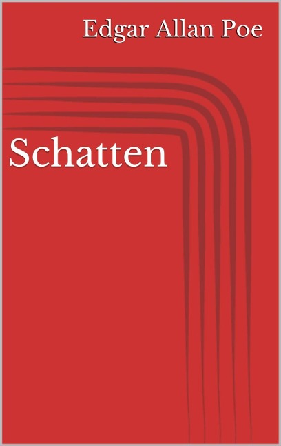 Schatten - Edgar Allan Poe