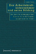 Cover-Bild zum Titel 'Der Arbeitskraftunternehmer und seine Bildung' von 'Frank Elster'