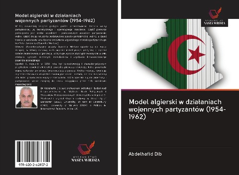 Model algierski w dzia¿aniach wojennych partyzantów (1954-1962) - Abdelhafid Dib