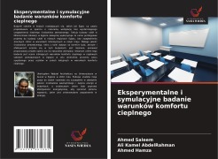 Cover-Bild zum Titel 'Eksperymentalne i symulacyjne badanie warunków komfortu cieplnego' von 'Ahmed Saleem, Ali Kamel AbdelRahman, Ahmed Hamza'
