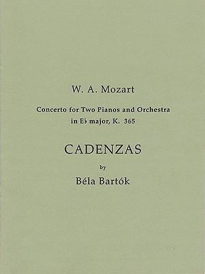 Cadenzas to Mozart's Concerto for 2 Pianos and Orchestra in E Flat Major, K. 365 - Bela Bartok