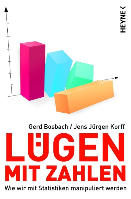Lügen mit Zahlen - Gerd Bosbach, Jens Jürgen Korff