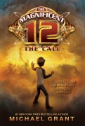 Cover-Bild zum Titel 'The Magnificent 12: The Call' von 'Michael Grant'