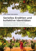 Cover-Bild zum Titel 'Serielles Erzählen und kollektive Identitäten' von 'Anna Isabell Wörsdörfer'