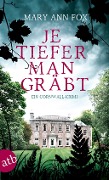 Cover-Bild zum Titel 'Je tiefer man gräbt' von 'Mary Ann Fox'