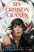 Cover-Bild zum Titel 'Six Crimson Cranes' von 'Elizabeth Lim'