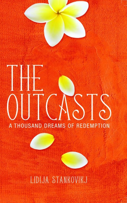 The Outcasts - A Thousand Dreams of Redemption - Lidija Stankovikj