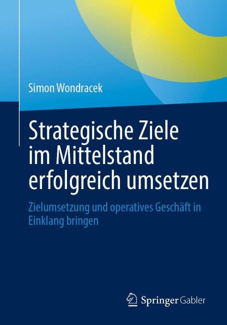 Strategische Ziele im Mittelstand erfolgreich umsetzen - Simon Wondracek