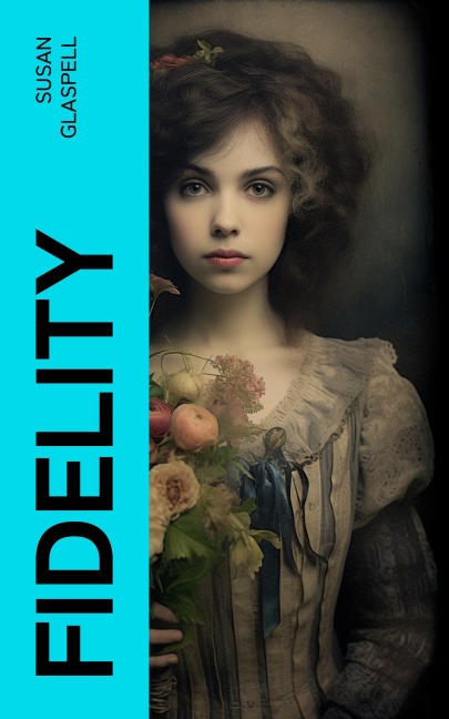 Fidelity - Susan Glaspell