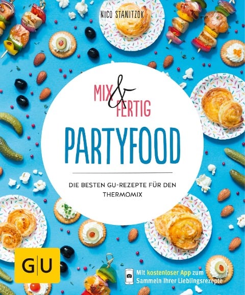 Mix & Fertig - Partyfood - Nico Stanitzok