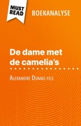 Cover-Bild zum Titel 'De dame met de camelia's van Alexandre Dumas fils (Boekanalyse)' von 'Noé Grenier'