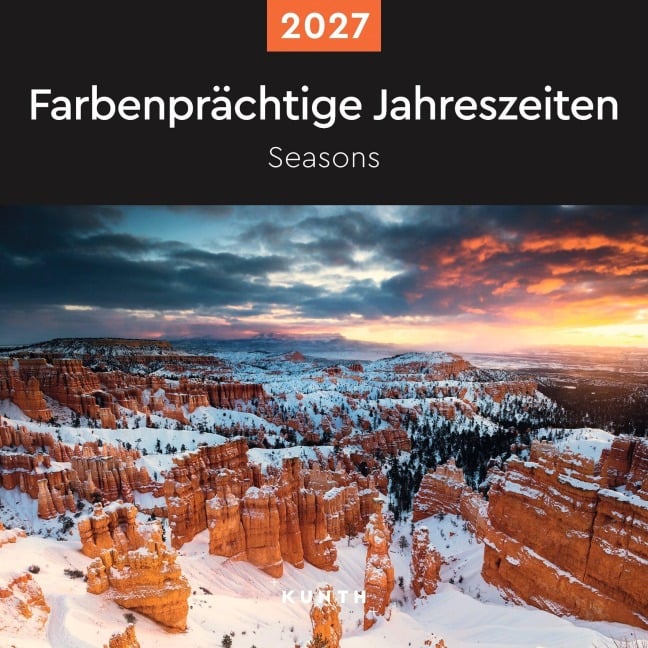 Farbenprächtige Jahreszeiten - KUNTH Broschurkalender 2027 - 