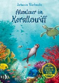 Cover-Bild zum Titel 'Das geheime Leben der Tiere (Ozean) - Abenteuer im Korallenriff' von 'Antonia Michaelis'