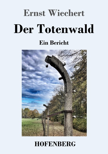 Der Totenwald - Ernst Wiechert