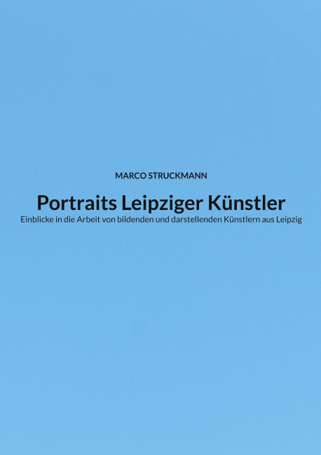 Portraits Leipziger Künstler - Marco Struckmann
