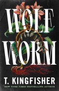 Cover-Bild zum Titel 'Wolf Worm' von 'T. Kingfisher'