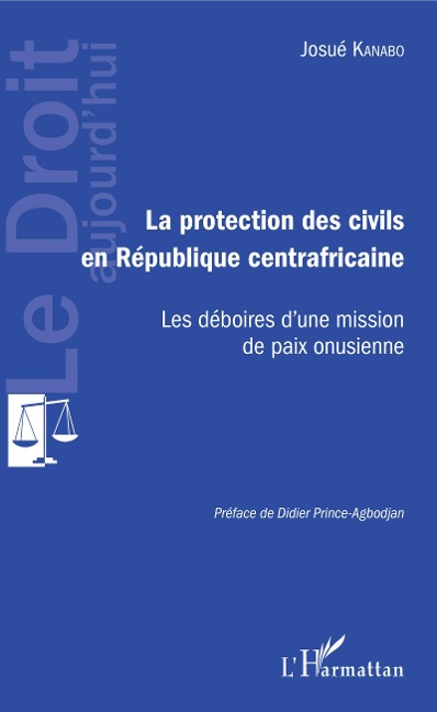 Protection des civils en République centrafricaine - Josué Kanabo