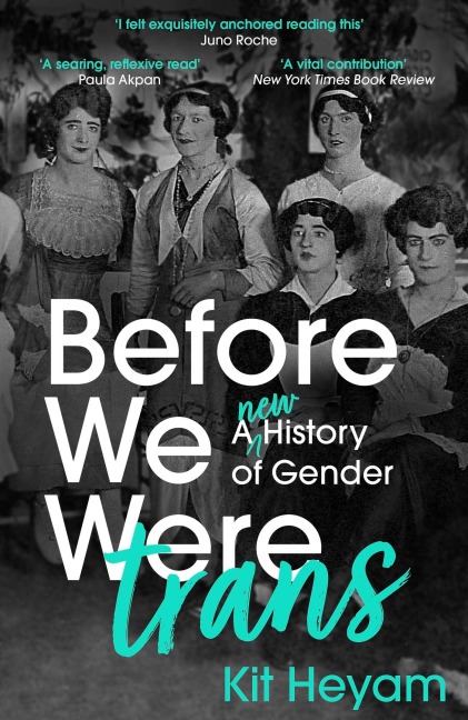 Before We Were Trans - Kit Heyam