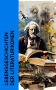 Cover-Bild zum Titel 'Lebensgeschichten der Literaturikonen' von 'Lew Tolstoi, Jean Jacques Rousseau, Bertha Von Suttner, Malwida Von Meysenbug, Johanna Schopenhauer'