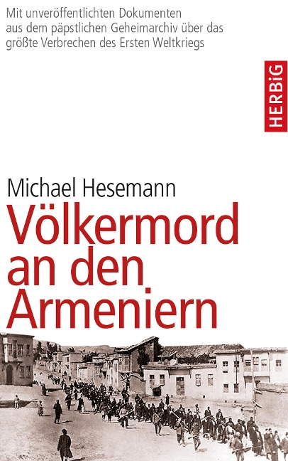 Völkermord an den Armeniern - Michael Hesemann