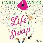 Cover-Bild zum Titel 'Life Swap' von 'Carol Wyer'