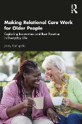 Cover-Bild zum Titel 'Making Relational Care Work for Older People' von 'Jenny Kartupelis'