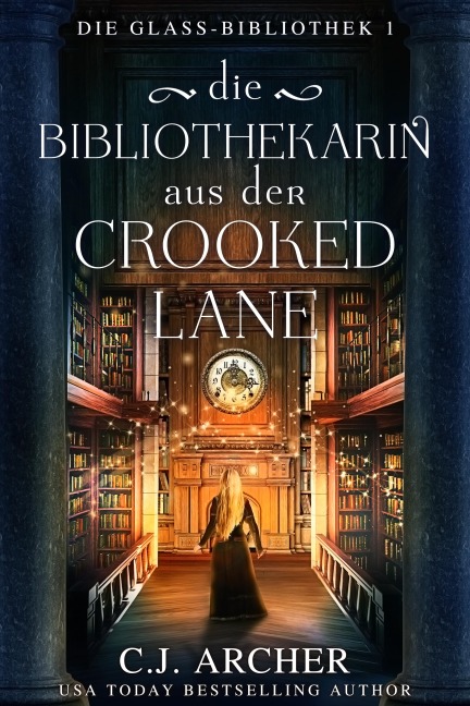 Die Bibliothekarin aus der Crooked Lane - C. J. Archer