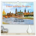Unser schönes Dresden (hochwertiger Premium Wandkalender 2025 DIN A2 quer), Kunstdruck in Hochglanz - Ingrid Jopp