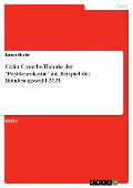 Cover-Bild zum Titel 'Colin Crouchs Theorie der "Postdemokratie" am Beispiel der Bundestagswahl 2021' von 'Leon Hirte'