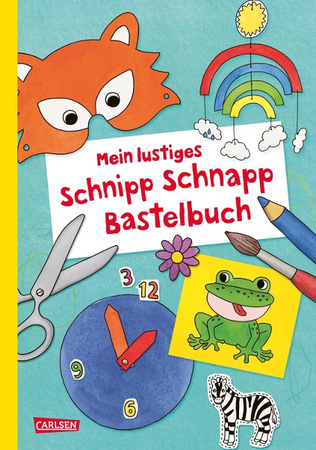 Mein lustiges Schnipp Schnapp Bastelbuch - 