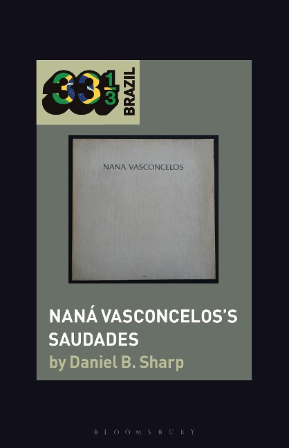 Naná Vasconcelos's Saudades - Daniel B. Sharp