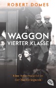 Cover-Bild zum Titel 'Waggon vierter Klasse' von 'Robert Domes'