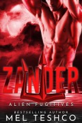 Cover-Bild zum Titel 'Zander (Alien Fugitives, #5)' von 'Mel Teshco'