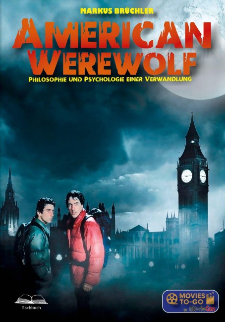 American Werewolf: Philosophie und Psychologie einer Verwandlung (Movies To-Go by MovieCon) - Markus Brüchler