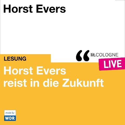 Horst Evers reist in die Zukunft - Horst Evers