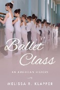 Cover-Bild zum Titel 'Ballet Class' von 'Melissa R. Klapper'