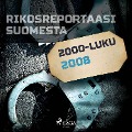 Cover-Bild zum Titel 'Rikosreportaasi Suomesta 2008' von 'Eri Tekijöitä'