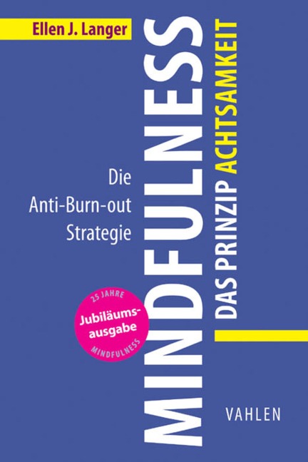 Mindfulness: Das Prinzip Achtsamkeit - Ellen J. Langer