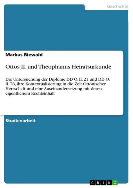 Ottos II. und Theophanus Heiratsurkunde - Markus Biewald