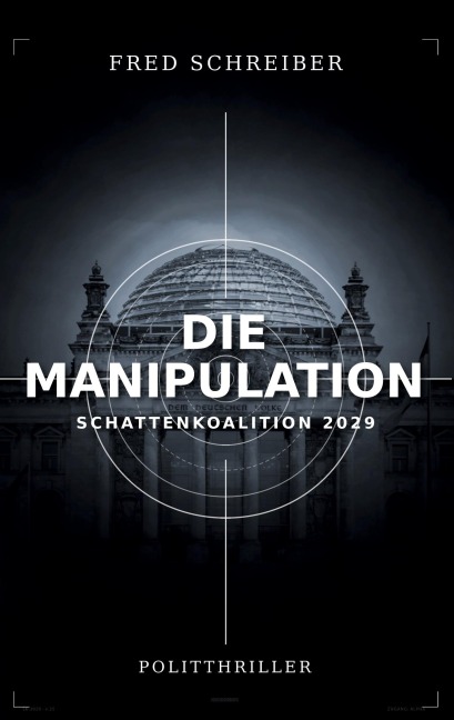 Die Manipulation - Fred Schreiber