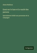Cover-Bild zum Titel 'Essai sur le luxe et la vanité des parures' von 'Alexis Mailloux'