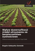 Cover-Bild zum Titel 'Wp¿yw dywersyfikacji ¿róde¿ utrzymania na bezpiecze¿stwo ¿ywno¿ciowe' von 'Bogale Gebeyehu Gemede'