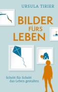 Cover-Bild zum Titel 'Bilder fürs Leben' von 'Ursula Tirier'