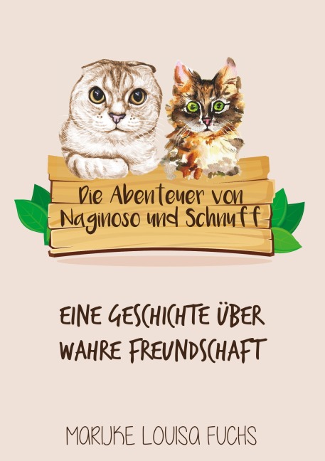 Die Abenteuer von Naginoso und Schnuff - Marijke Louisa Fuchs