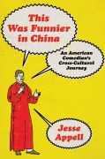 Cover-Bild zum Titel 'This Was Funnier in China' von 'Jesse Appell'